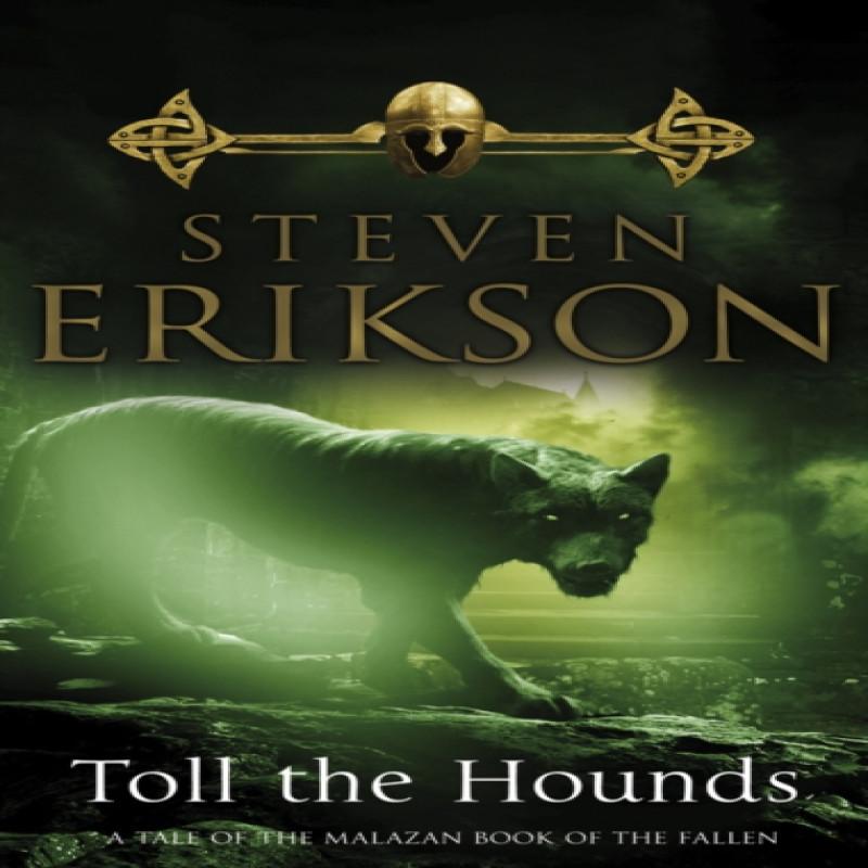 Toll The Hounds by Steven Erikson Paperback Book 9780553824469