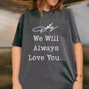 Signature T Shirt We Will Always Love You T-shirt Comfort Vintage Washed Country Music Tshirt Casual Round Neck Oversized