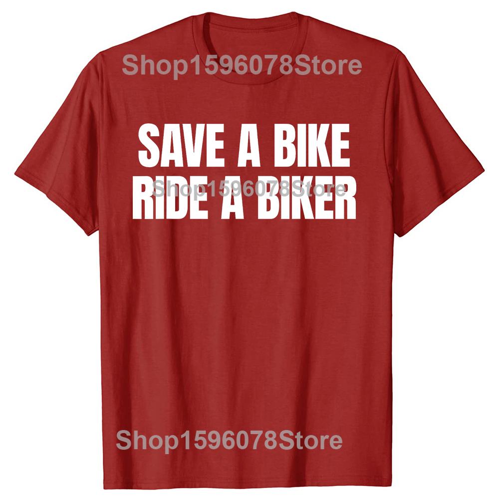 

Funny Save A Bike Ride A Biker TShirt Summer Men Women Clothing Fashion Vintage Summer Valentines Day Oversized Tshirt Tops S