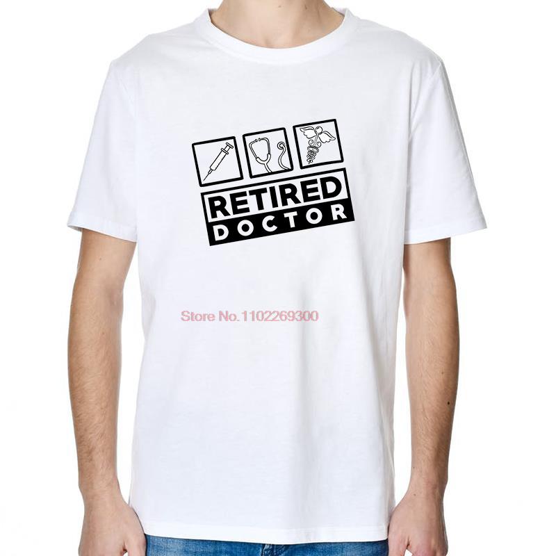 Retired Doctor Funny Birthday Gift TShirt Unisex Fashion Graphic T Shirts Cotton Streetwear Short Sleeve TShirt Print T Shirt