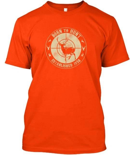 

Born to Hunt 58 T shirt Made in the USA Size S 5XL 2XL