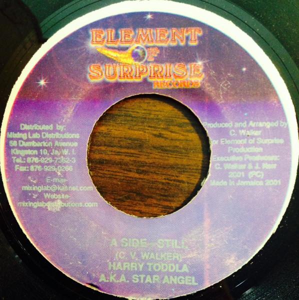 

7inch Record HARRY TODDLER A.K.A. STAR ANGEL - Still NONE Element Of Surp 2001 Jamaica Reggae, Ska & Dub Used