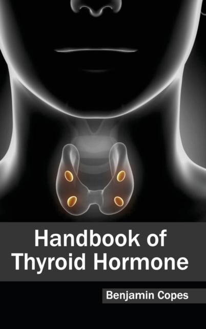The Handbook of Thyroid Hormone Book