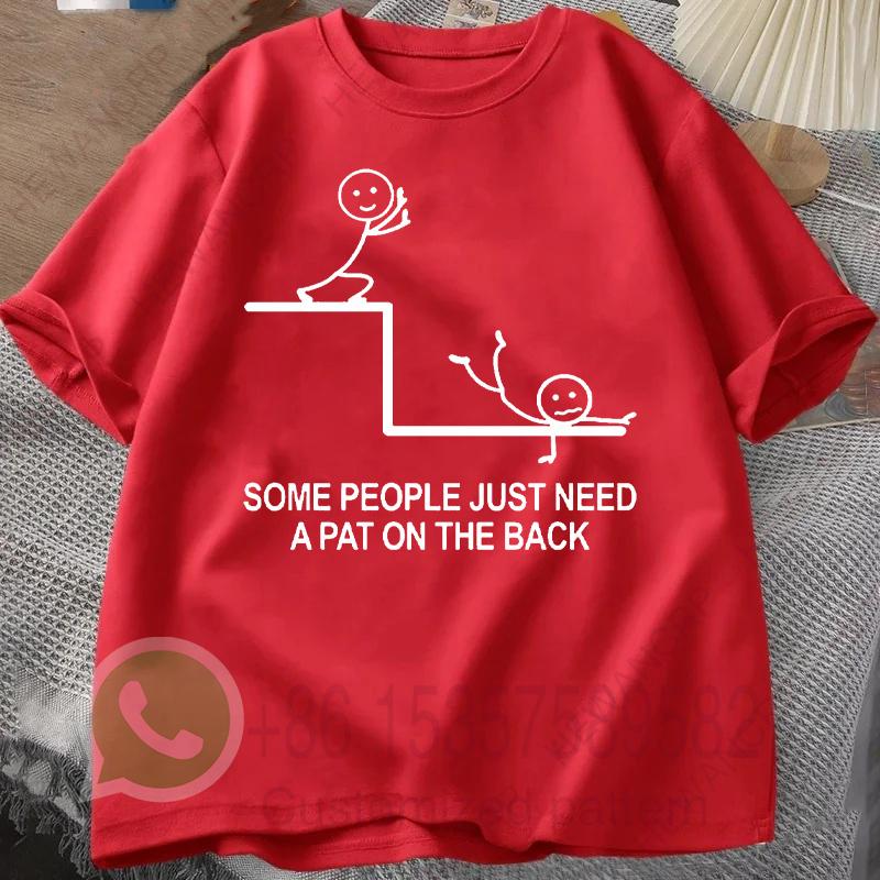 Some People Just Need A Pat on The Back Mens Tshirt Summer Tracksiut Oneck Pullovers Tops Harajuku Casual Cotton Sweatshirt