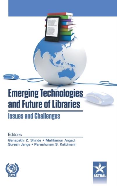 Bok Emerging Technologies and Future of Libraries Issues and Challenges