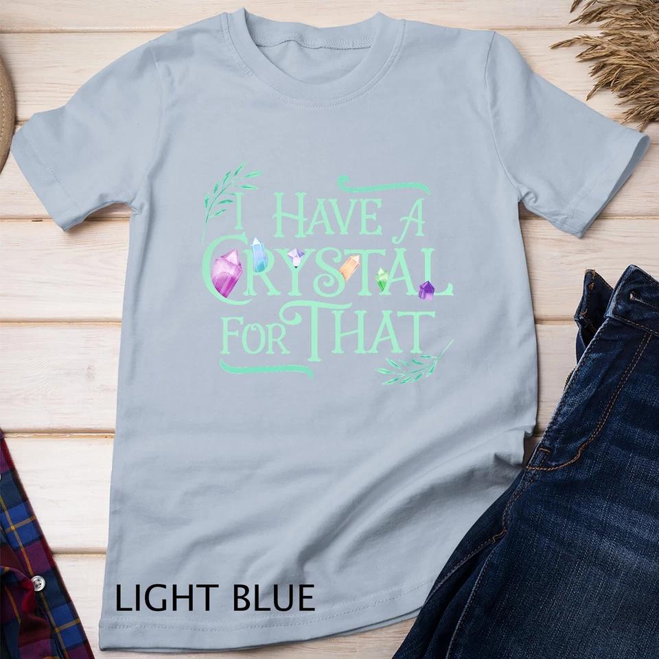 Funny Crystals Witchy Quote Gift Chakras Energy Healing T-Shirt Unisex T-shirt 6 4XL