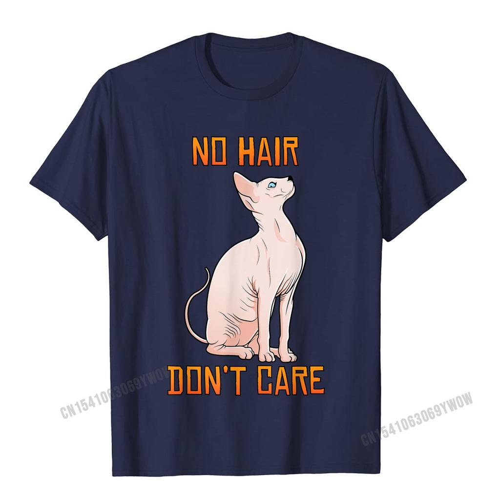 Cute Hairless Sphynx Cat Shirt No Hair Dont Care TShirt Camisas Unisex Casual Tshirts For Unisex Cotton Tops Tees Normal Fitted