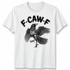 F-Caw-F Crow Birds Animals Mens T-Shirt Womens Tee Graphic Unisex Tee