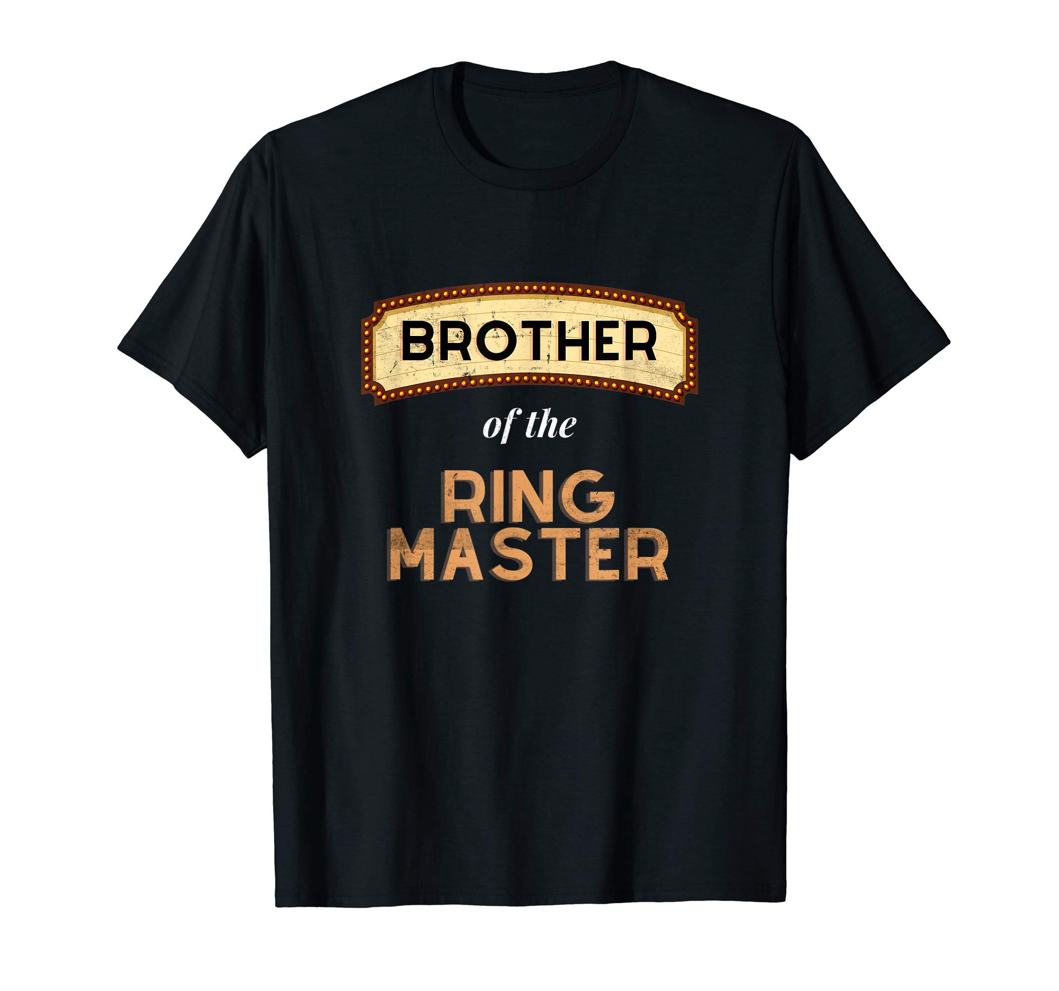

Ringmaster Carnival Theme Funny Circus Tent Brothers T-Shirt