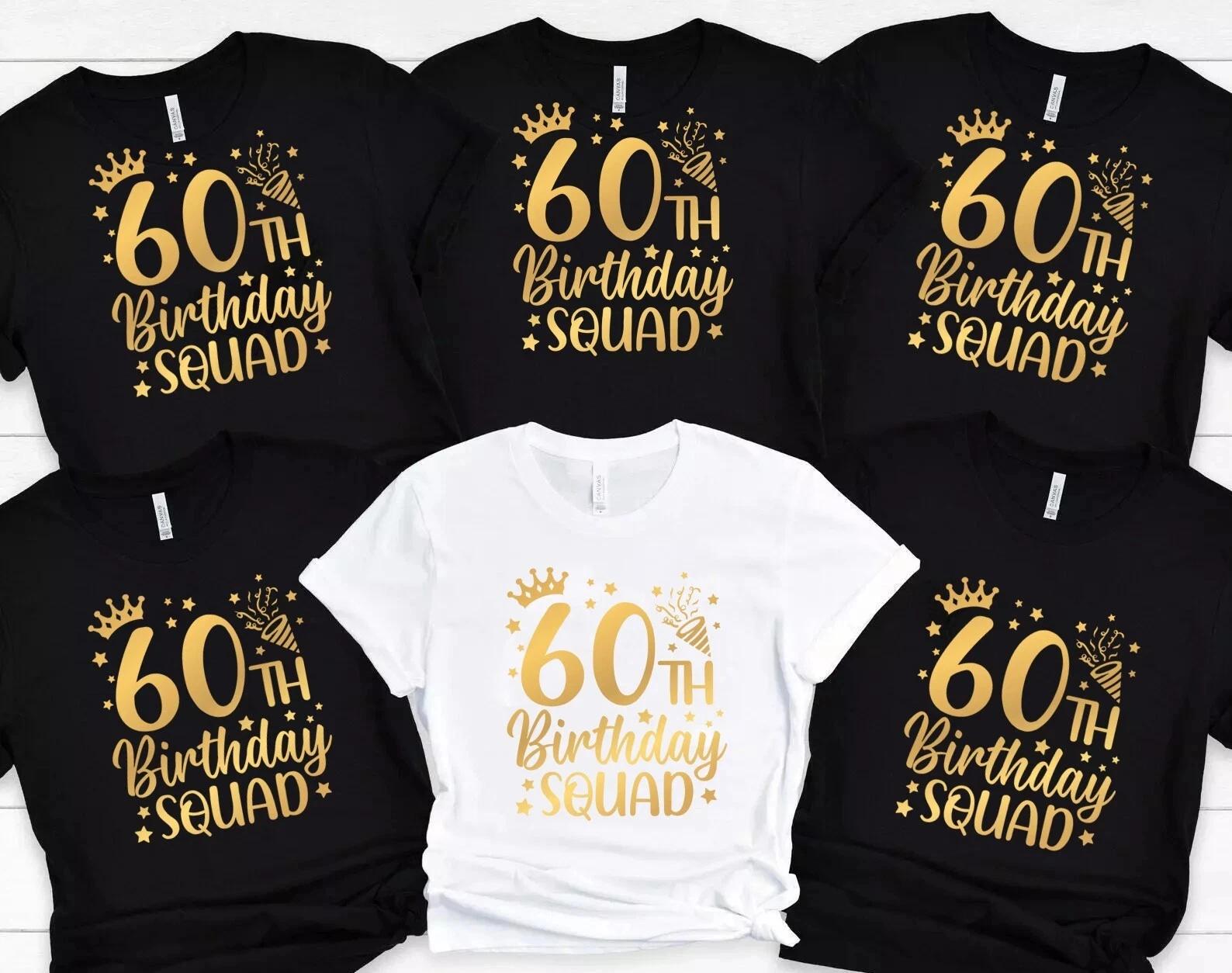 

60th Birthday Gift T-Shirt Funny Squad Tee for 60 Years Old Mens Womens Shirt Te 4XL