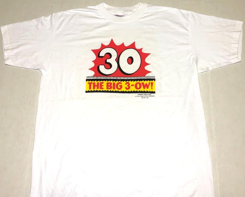 

Rare! Vintage 1990s 30th Birthday 30 Years The Big 3 O T-Shirt New! XL Unisex T-Shirt L