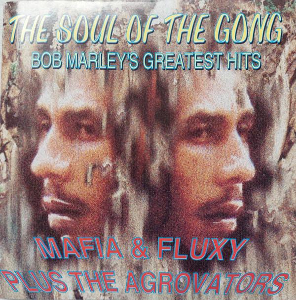 

CD FLUXY MAFIA & THE AGROVATORS - Soul of the Gong:Bob Marley RNCD2135 Rhino Records 1995 Europe Reggae, Ska & Dub Used
