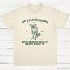 Mein Bauch tut weh, aber ich bin wirklich tapfer dabei Vintage Shirt, Lustiges Waschbär T-Shirt, Cowboy Waschbär Meme Tee, Banditen Waschbär, Unisex Tee