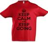 Keep Calm And Keep Going Kids Boys Kids Boys T-Shirt Happy Fun Felicitous Lucky