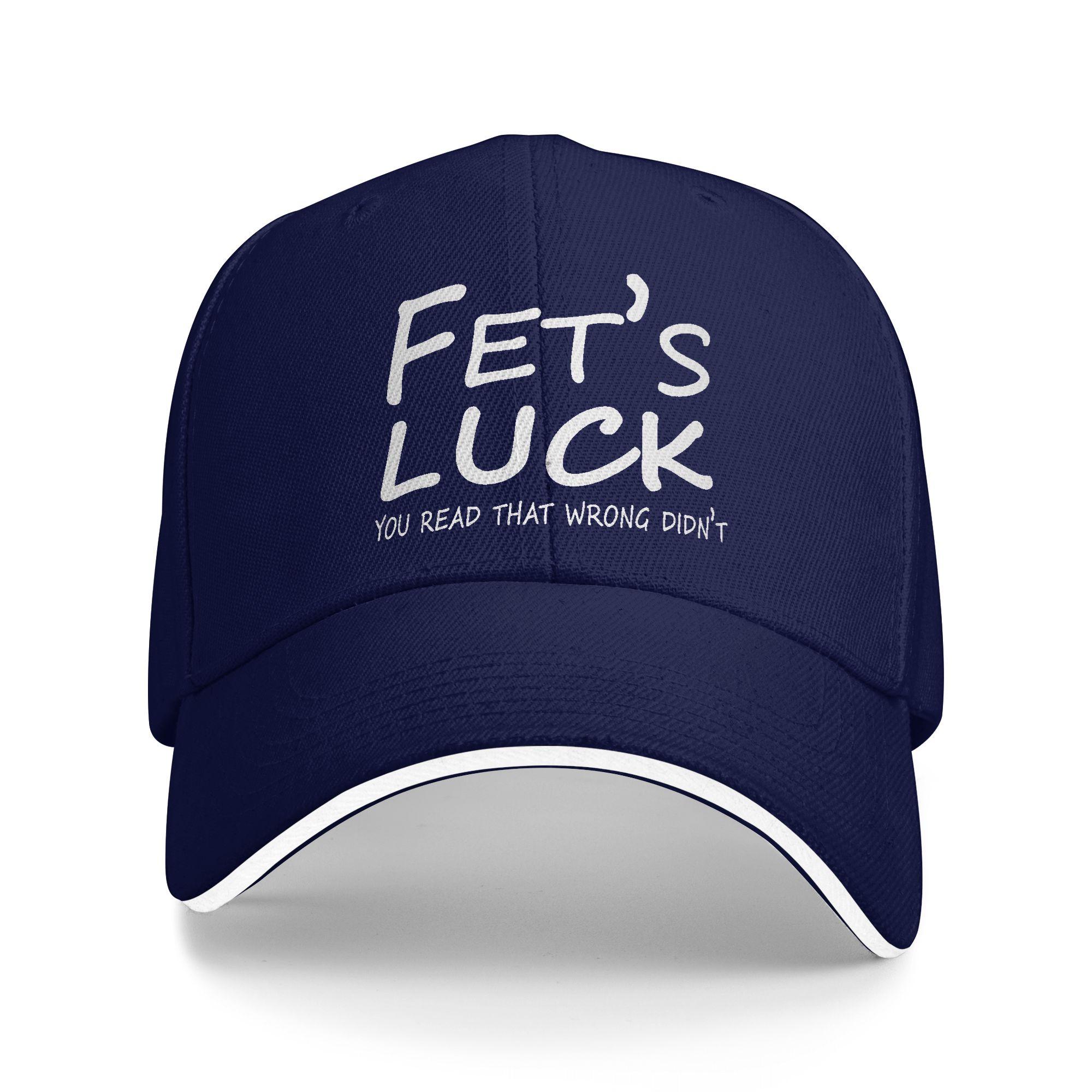 Fets Luck You Read That Wrong Didnt you Baseball Cap Men Custom Hip Hop Hats Summer Classic Kpop Rock Adjustable Snapback Cap One Size