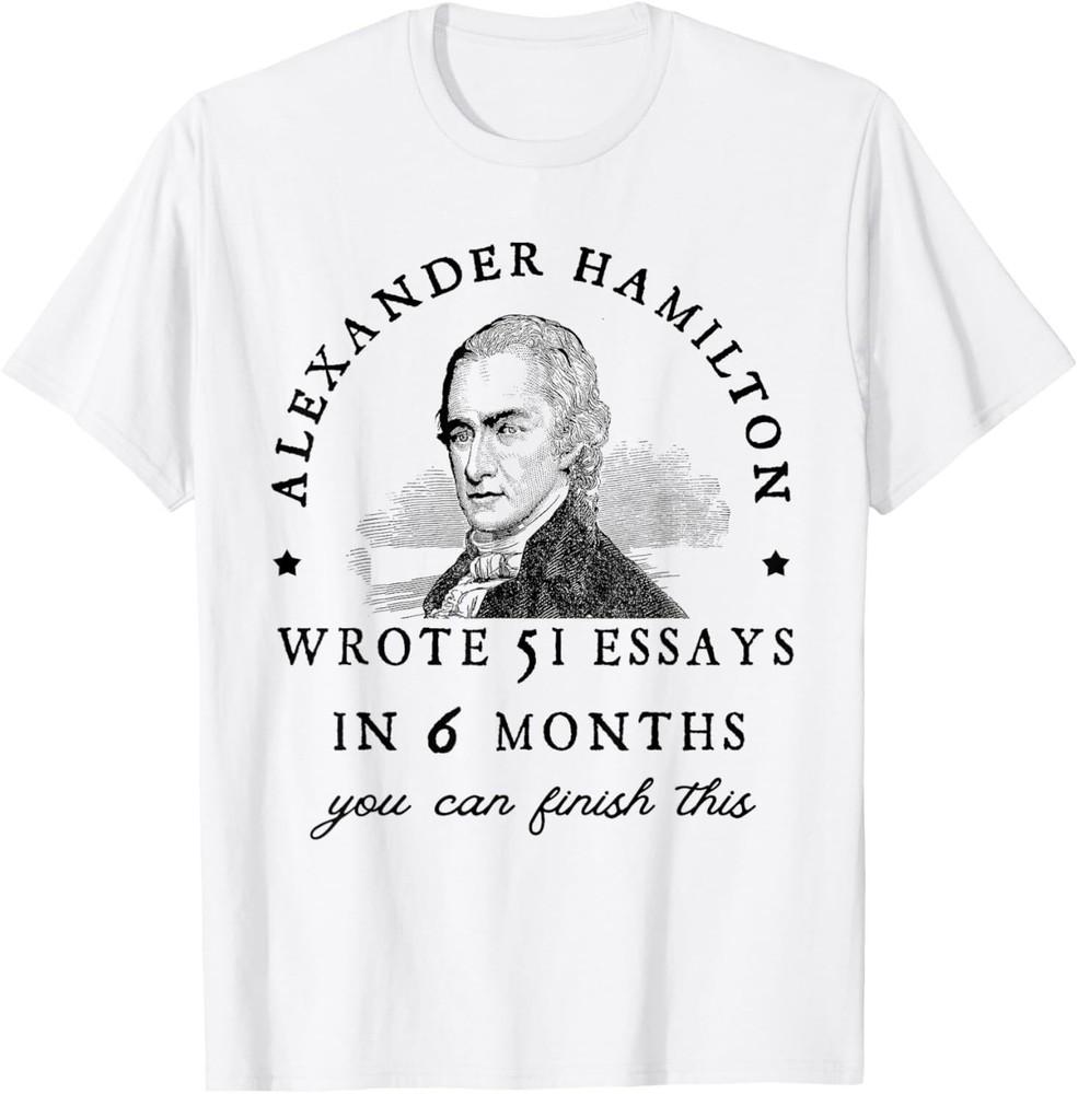 

Alexander Hamiton Wrote 51 Essays in 6 Months Vintage T-Shirt L