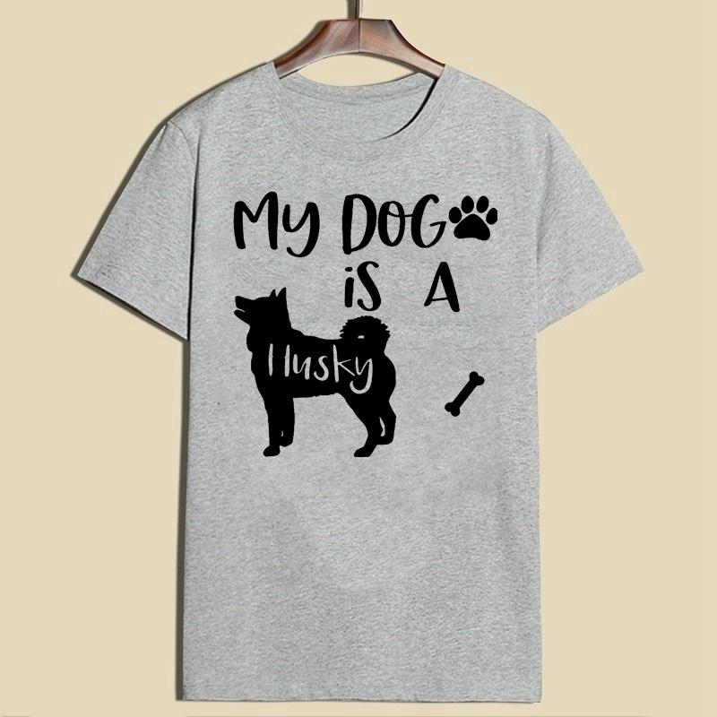 ZIMOXUAN "MY DOG IS A HUSKY" Funny Letter Print T-shirt Cotton Loose Short-sleeved T-shirt for Lady Tops Tee