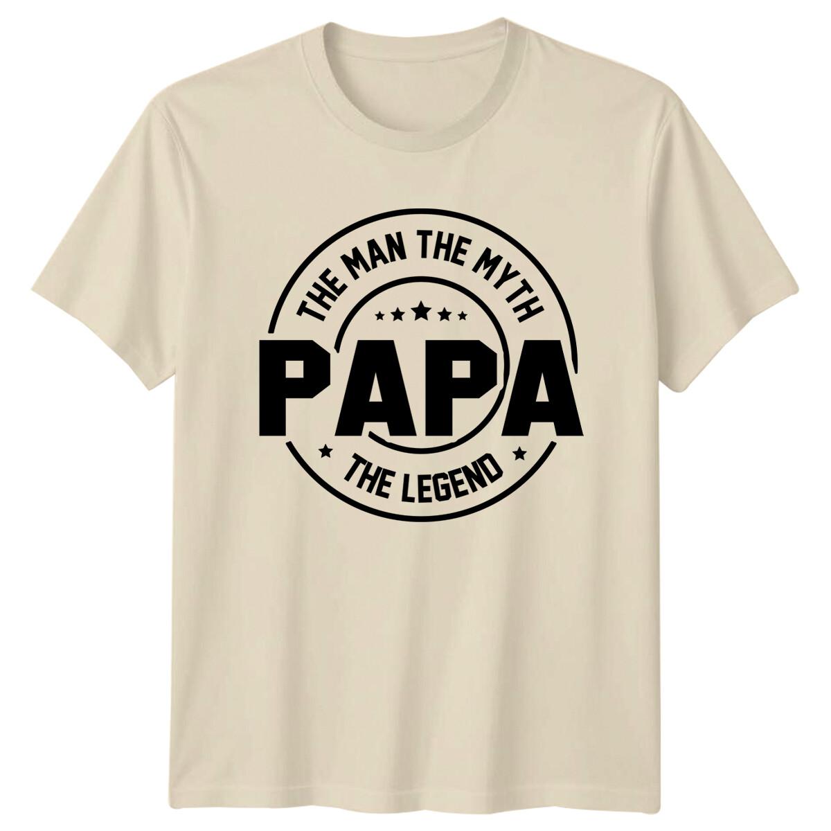 Papa The Man The Myth The Legend Father s Day Gift T-Shirt XXXXL