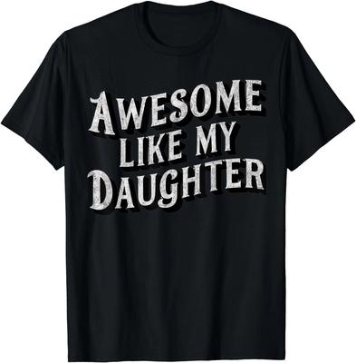 Fantastico Come Mia Figlia Regali per Papà Uomo Regalo Divertente per la Festa del Papà T-Shirt Unisex
