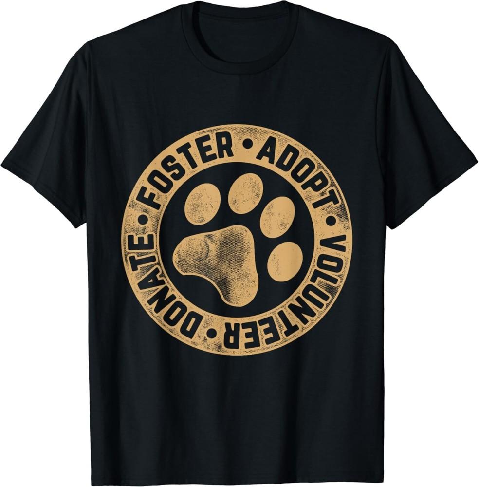 

Foster_ Adopt_ Volunteer_ Donate_ Animal Rescue Dog Gift T-Shirt XL