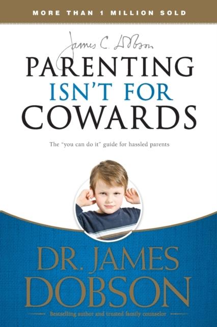 The Parenting Isn't for Cowards Book
