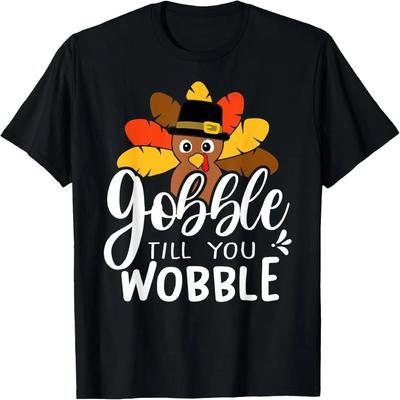 Gobble Till You Wobble Thanksgiving Turkey T-Shirt