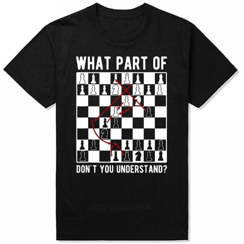Funny Chess Humor T-Shirt What Part of Chess Didn't You Understand? Slogan Tee with Chess Piece