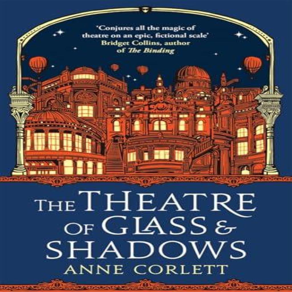The Theatre of Glass and Shadows by Anne Corlett Paperback Book 9781785305542