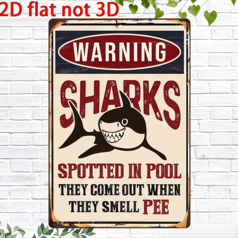 Tin Sign Warning Sharks Spotted In Pool They Come Out When They Smell Pee Funny Beach Ocean Metal Poster Wall Decor Vintage Re