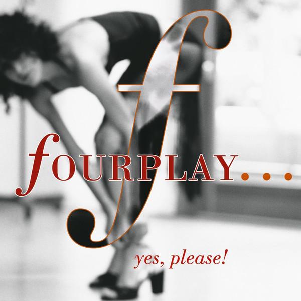 

CD FOURPLAY - Yes, Please! 9362476942 Warner Bros. Re 2000 Europe Jazz Used