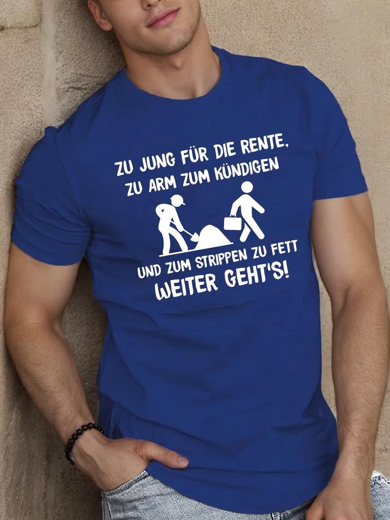 Herren Tshirt Zu Jung Fr Die Rente Zu Arm Zum Kndigen Lustiger Spruch Arbeitsleben Humor