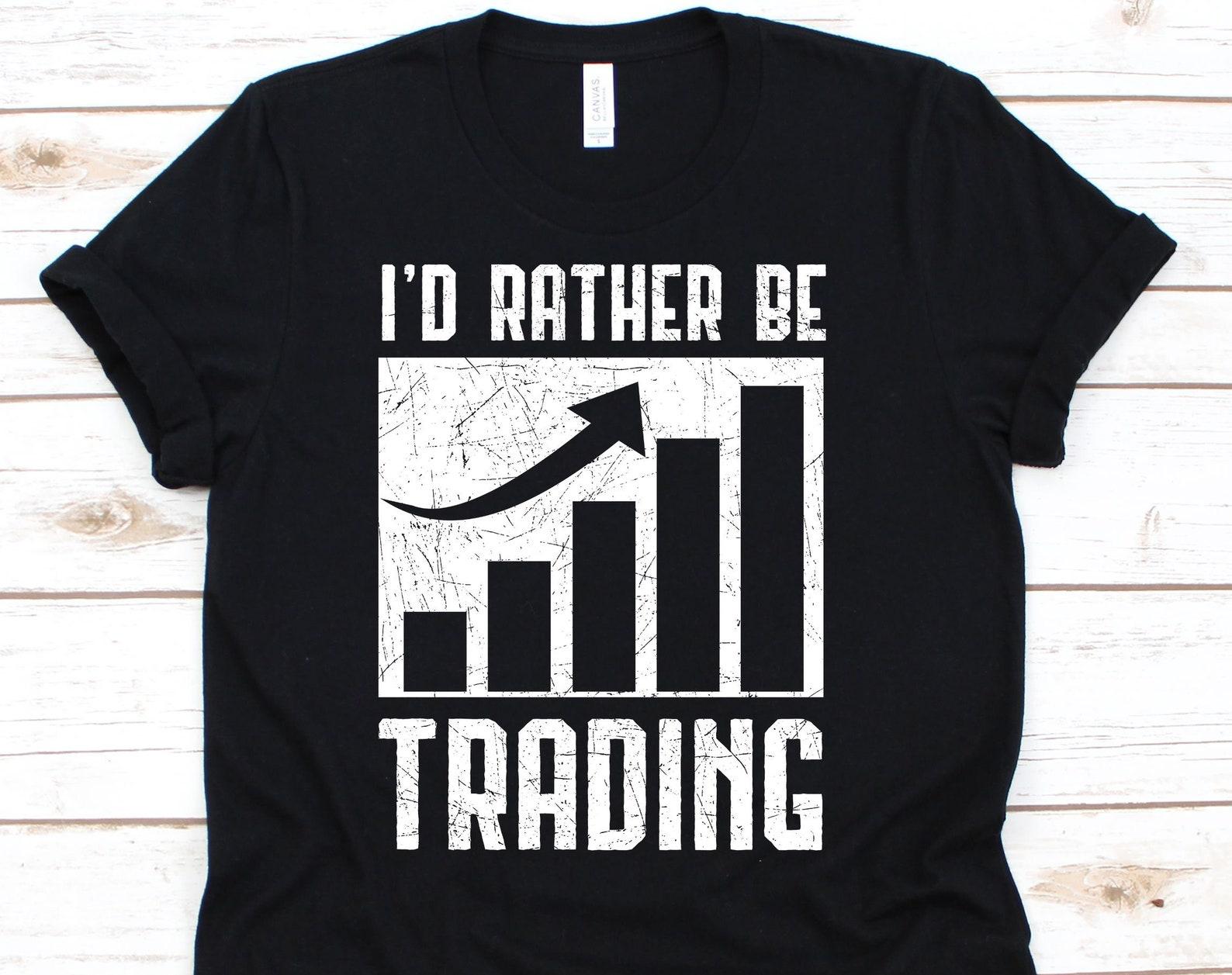 I d Rather Be Trading Shirt, Trader, Trader Shirt, Forex, Foreign Exchange Market, Trading, Stock Trader Shirt, Day Trader M