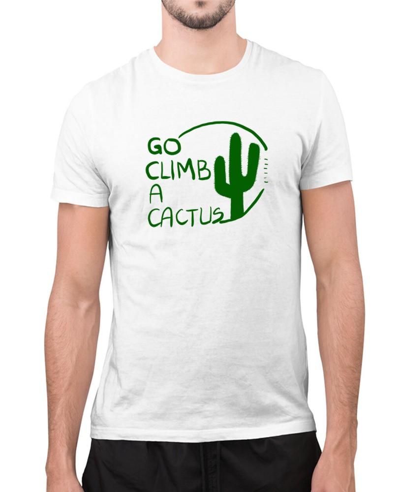 Go climb a cactus t-shirt, funny t-shirt, sarcasm t-shirt Unisex T-Shirt XXXL