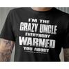 Funny Uncle T Shirt Crazy Warning Cotton Vintage Washed Designer Clothes Fashion Soft Top For Everyday Wear Slightly