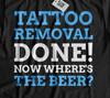 Unisex Funny Tattoo Removal Surgery T-shirt Tops Tees Unisex Removed Tattoo Gifts