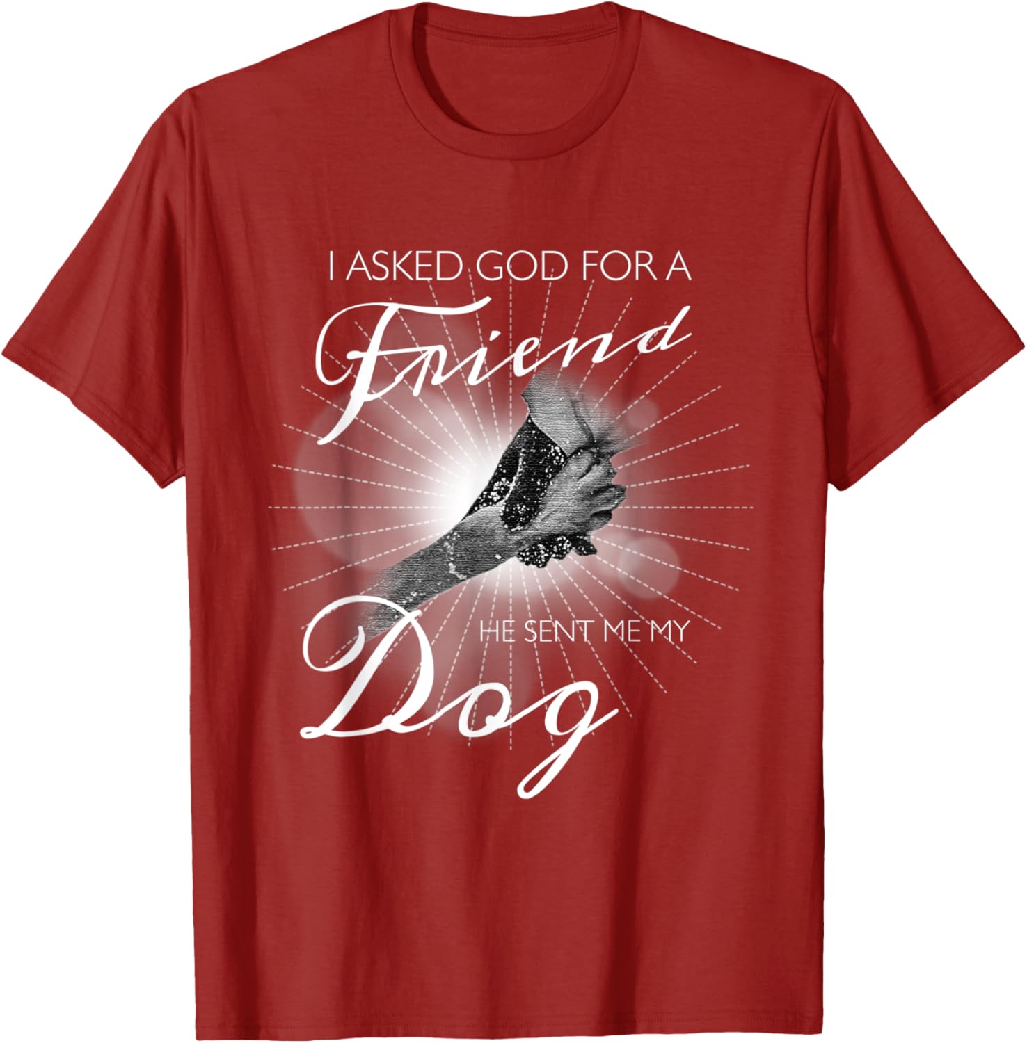 I Asked God For A Friend Dog Lover Graphic Print Men Women TShirt Casual Short Sleeve Tee S