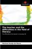 The The Teacher and the Difficulties In the Field of Literacy Book