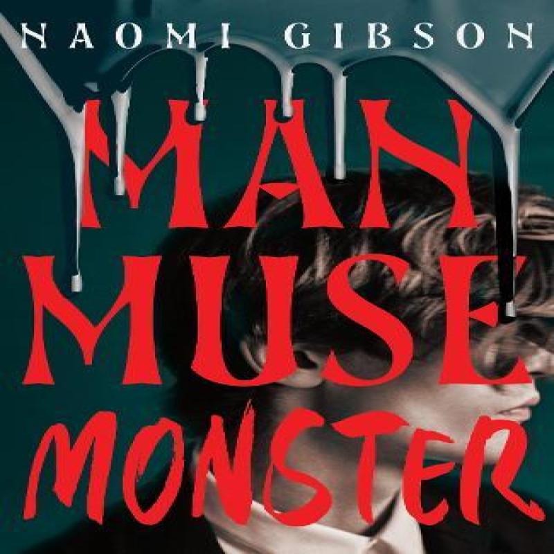 Man Muse Monster by Naomi Gibson Hardback Book 9781408750629
