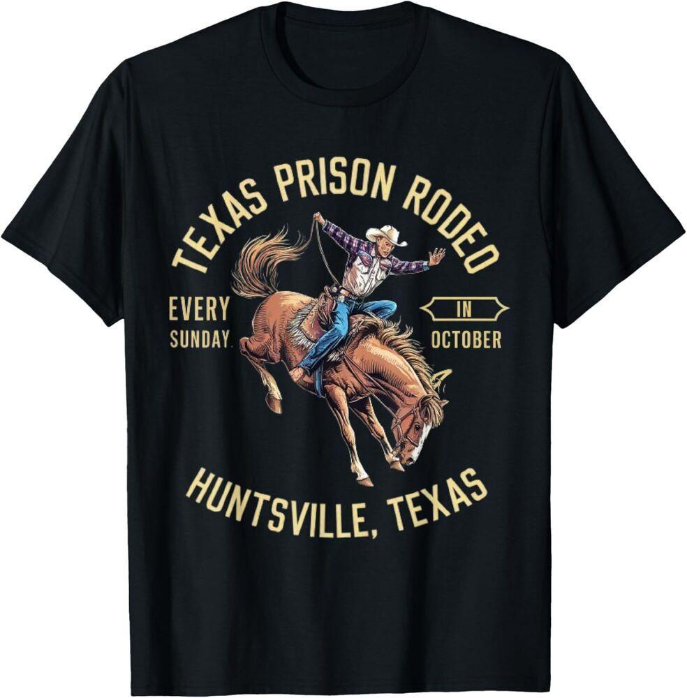 Texas Prison Rodeo Every Sunday In October Huntsville Texas T-Shirt Unisex T-Shirt XXXL
