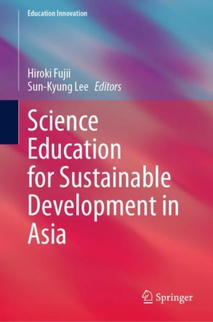 The Science Education for Sustainable Development In Asia Book