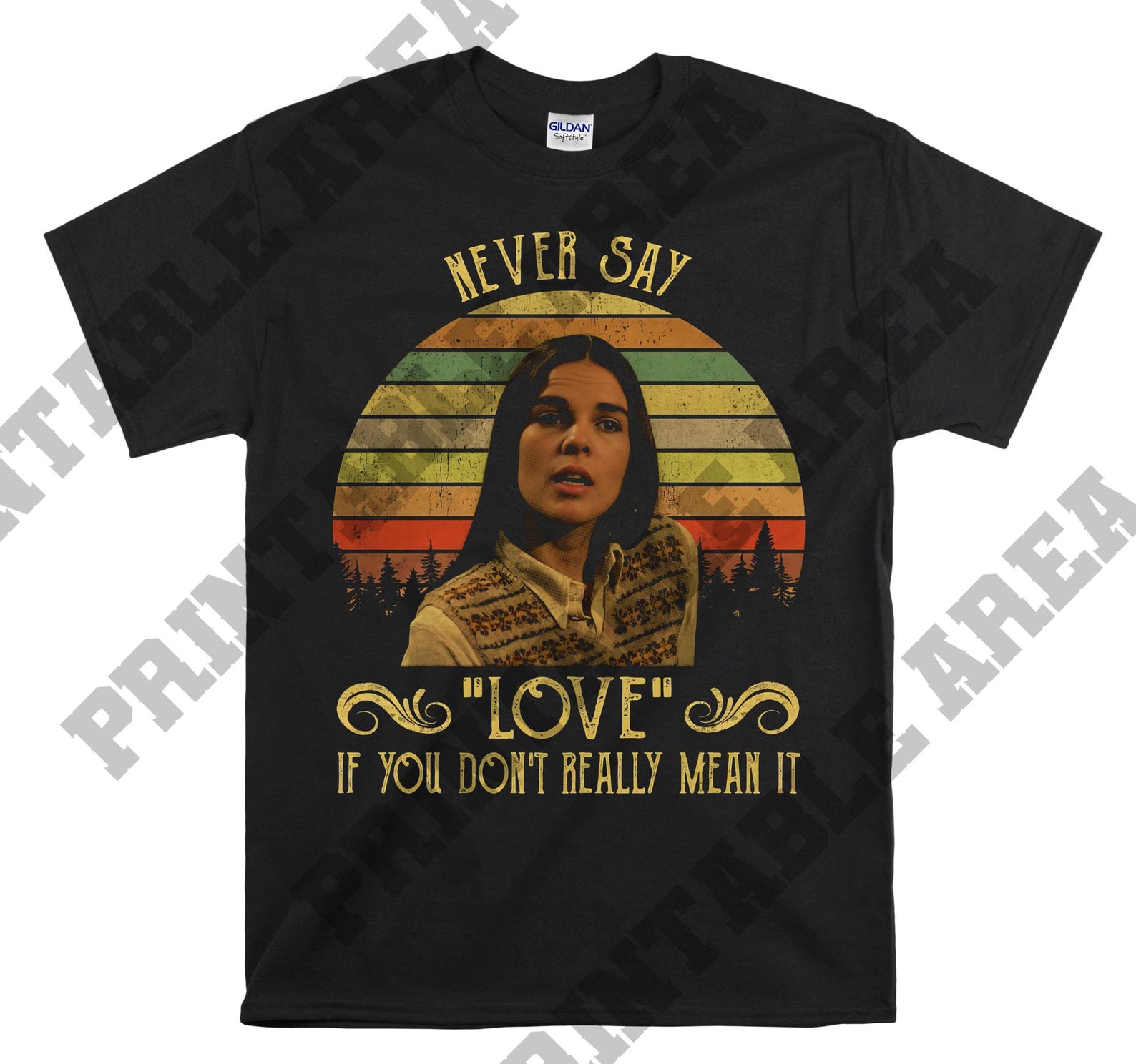 Jennifer Cavalieri Never Say Love If You Don t Really Mean It Vintage Men Unisex T shirt, T shirt, T shirt MO240 XL