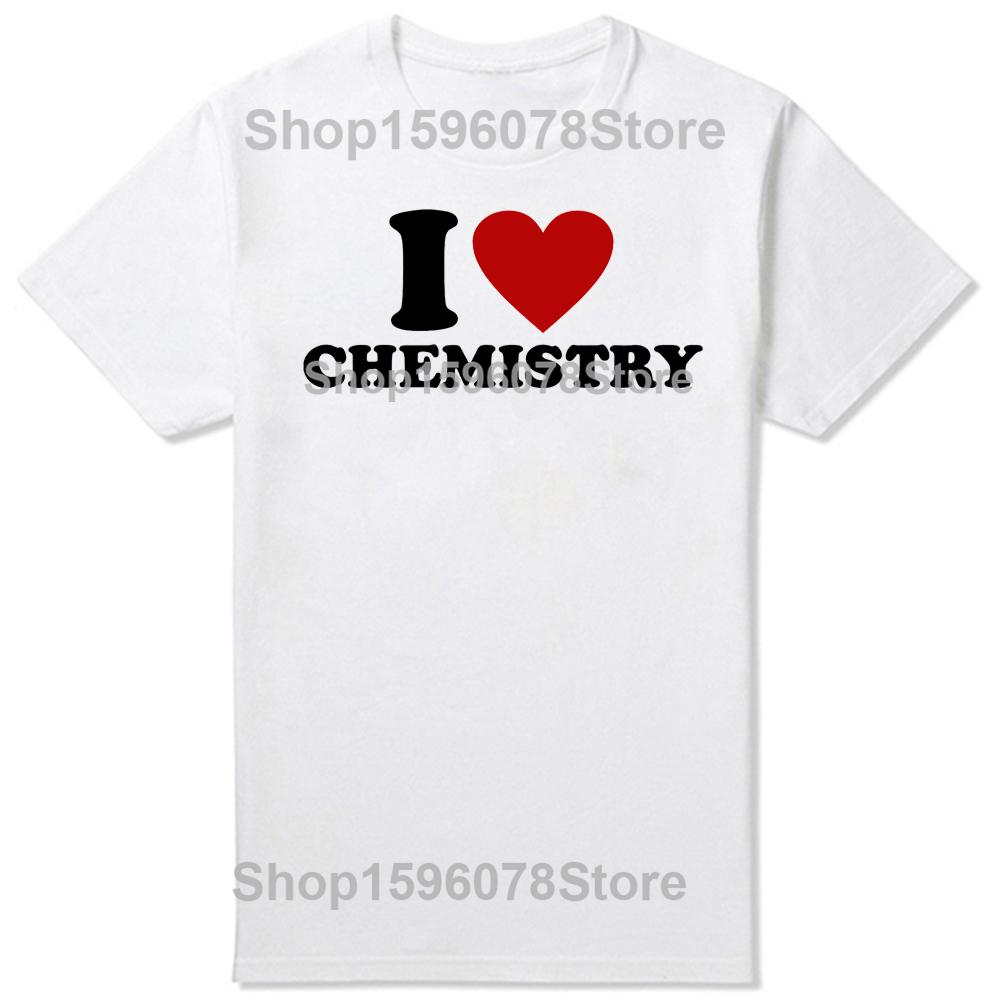 Funny I Love Chemistry TShirt Summer Men Women Clothing Fashion T Shirts Cotton Short Sleeve Oversized Loose Tshirt Tops
