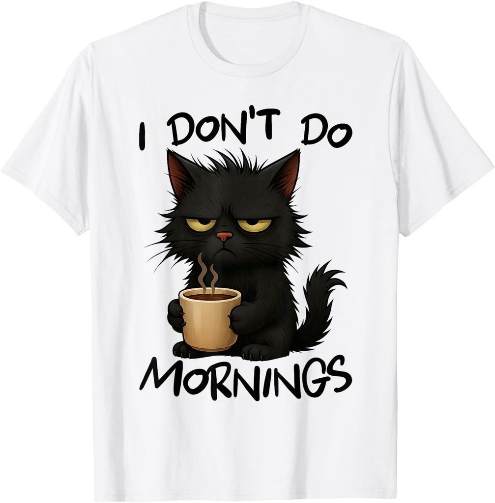 I Don't Do Mornings Funny Quote Black Cat Lover Gift Women T-Shirt