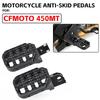 For CFMOTO 450MT 450 MT 450 IBEX 450 Motorcycle Footrest Footpegs Foot Pegs Rest Pedal CF MOTO lbex 450 Accessories