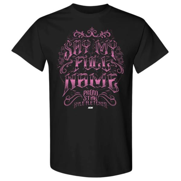 Kyle Fletcher  Say My Full Name AEW Official TShirt Unisex T-Shirt L