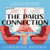 The Paris Connection by Lorraine Brown Paperback Book 9781409198390