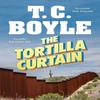 The Tortilla Curtain by T. C. Boyle Paperback Book 9781526608871