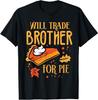 Thanksgiving Will Trade Brother For Pie Fall Family Kids T-Shirt