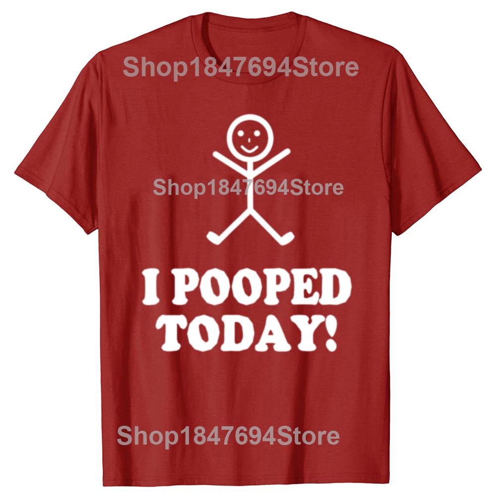 Ich habe heute gekackt Lustige Sarkastische Grafik T-Shirts Herren Damenmode Lässiges T-Shirt 100% Baumwolle Lockeres Oversized T-Shirt