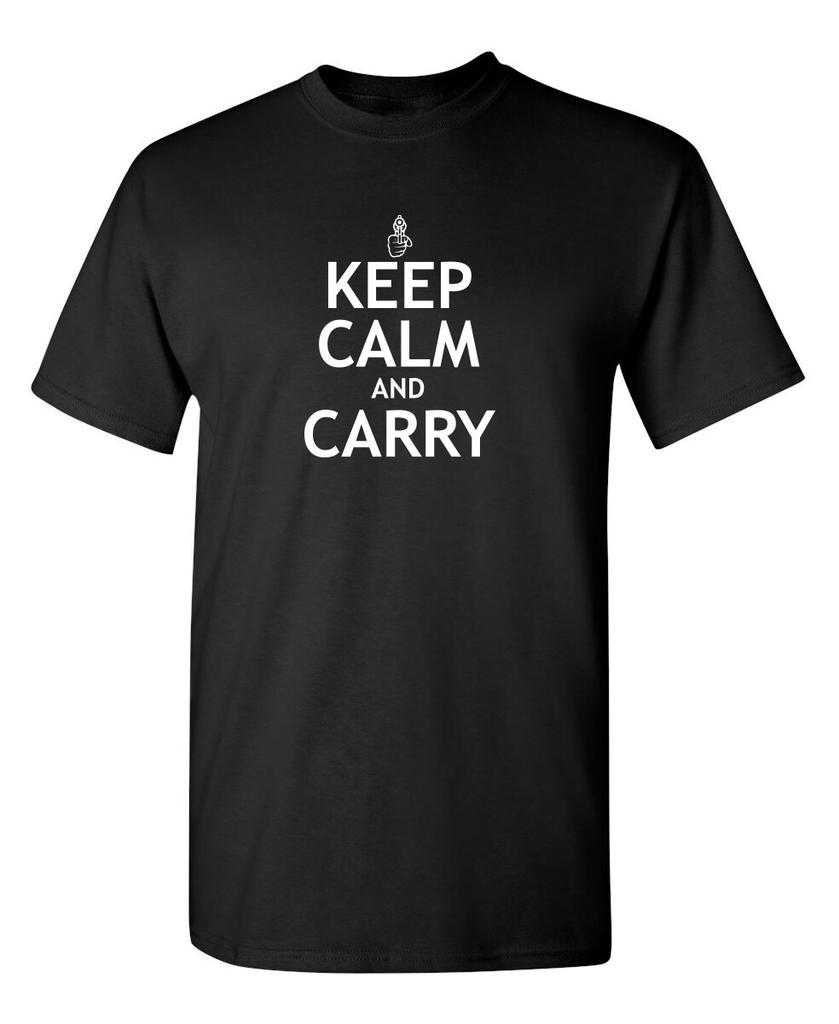 Keep Calm And Carry Sarcastic Novelty Funny T-Shirts